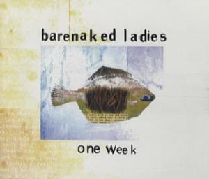 One Week - Barenaked Ladies