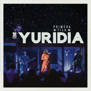 Ahora Entendí (Primera Fila) [En Vivo] - Yuridia