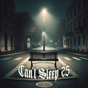 Can’t Sleep 25 - Feo Night