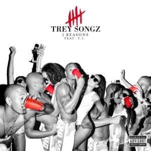 2 Reasons - Trey Songz (Ft. T.I.)