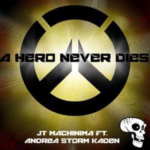 A Hero Never Dies - JT Music (Ft. Andrea Storm Kaden)