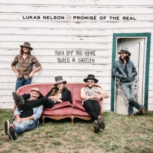 Save a Little Heartache - Lukas Nelson & Promise Of The Real