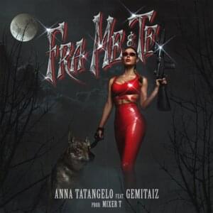 Fra me e te - Anna Tatangelo (Ft. Gemitaiz)