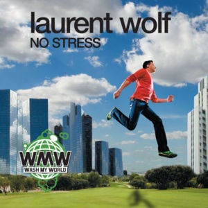 No Stress - Laurent Wolf (Ft. Eric Carter)