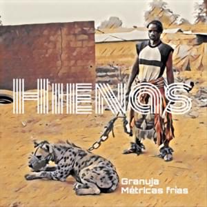 Hienas - Granuja & Métricas Frías