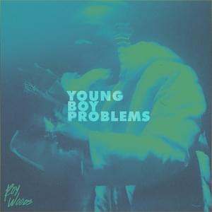 Young Boy Problems - Roy Woods