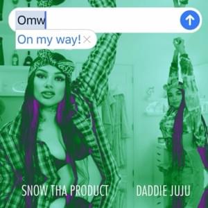 On My Way! - Snow Tha Product (Ft. Daddie JuJu)