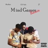 Mind Games [Remix] - CK Sula (Ft. JT & Modizo)