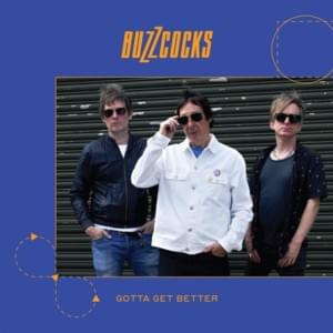 Gotta Get Better - Buzzcocks