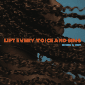 Lift Every Voice and Sing - Andra Day