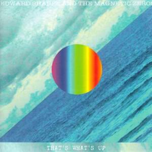 That’s What’s Up - Edward Sharpe & The Magnetic Zeros