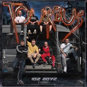 Tourbus - 102 Boyz (Ft. Addikt102, Chapo102, Duke102, Kkuba102, Skoob102 & Stacks102)