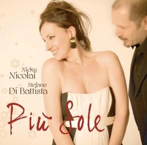 Più sole - Nicky Nicolai (Ft. Stefano Di Battista)