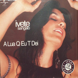 A Lua Q Eu T Dei - Ivete Sangalo