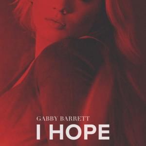 I Hope - Gabby Barrett