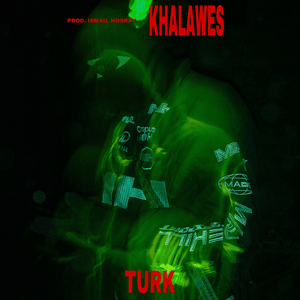 Khalawes - خلاويص - Turk (EG) - ترك