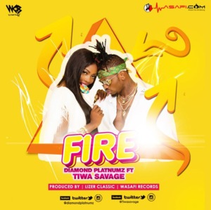 Fire - Diamond Platnumz (Ft. Tiwa Savage)