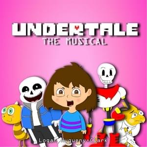 Undertale: The Musical - ​​lhugueny