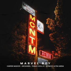 MCNTM (Remix) - Marvel Boy, Casper Mágico & Arcángel (Ft. Pablo Chill-E & Químico Ultra Mega)