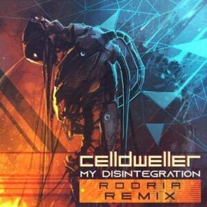 My Disintegration [Rodria Remix] - Celldweller