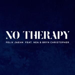 No Therapy - Felix Jaehn (Ft. Bryn Christopher & NEA)