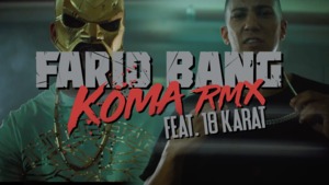 Koma (Remix) - Farid Bang (Ft. 18 Karat)