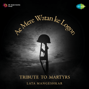 Ae Mere Watan Ke Logon - Lata Mangeshkar