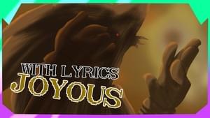 JOYOUS with LYRICS! - AbysmalChaos