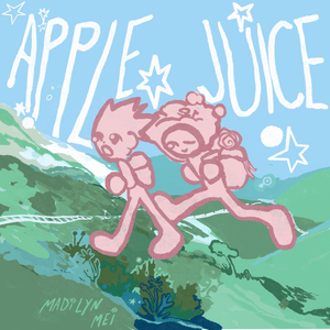 APPLE JUICE - Madilyn Mei