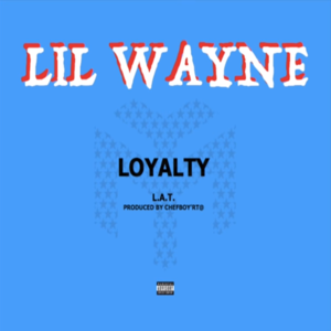 Loyalty - Lil Wayne (Ft. Gudda Gudda & HoodyBaby)