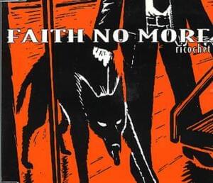 Ricochet - Faith No More