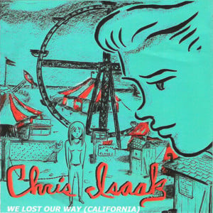 We Lost Our Way - Chris Isaak