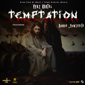 Temptation - Vybz Kartel (Ft. Roxxie & YowLevite)