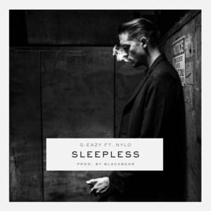 Sleepless - G-Eazy (Ft. Nylo)