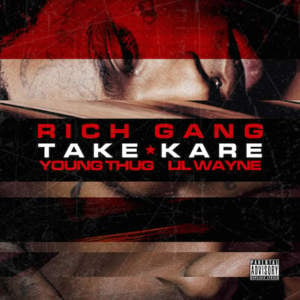 Take Kare - Young Thug (Ft. Lil Wayne)