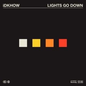 Lights Go Down - I DONT KNOW HOW BUT THEY FOUND ME