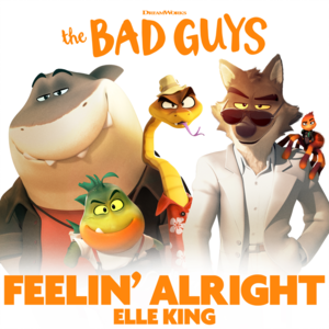 Feelin’ Alright - Elle King