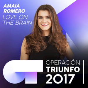 Love On The Brain - Operación Triunfo 2017 (Ft. Amaia)