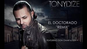 El Doctorado (Remix) - Tony Dize (Ft. Don Omar & Ken-Y)