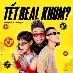 Tết Real Khum? - Wowy (Ft. RPT MCK & VSTRA)