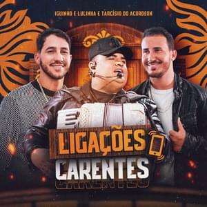 Ligações Carentes - Iguinho e Lulinha (Ft. Tarcísio do Acordeon)