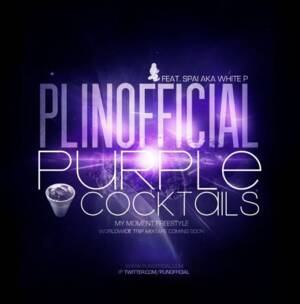 Purple Cocktails - PlinOfficial & Spai White P (Ft. Spai White P)