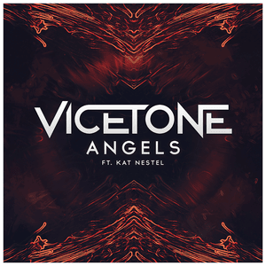 Angels - Vicetone (Ft. Kat Nestel)