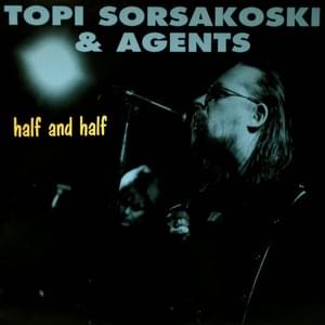 Kuinka saatoitkaan - Topi Sorsakoski (Ft. Agents (FIN))