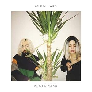 18 Dollars - ​flora cash