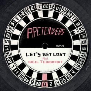 Let’s Get Lost - Pretenders (Ft. Neil Tennant)