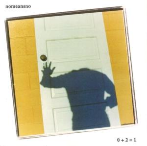 When Putting it All in Order Ain’t Enough - Nomeansno