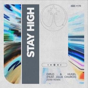 Stay High (Zerb Remix) - Diplo & HUGEL (Ft. Julia Church & Zerb)