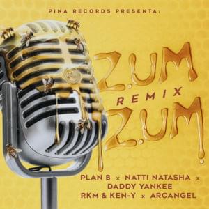 Zum Zum (Remix) - Plan B, Natti Natasha & Daddy Yankee (Ft. Arcángel & RKM & Ken-Y)