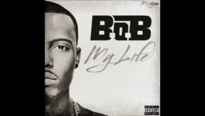 My Life - B.o.B